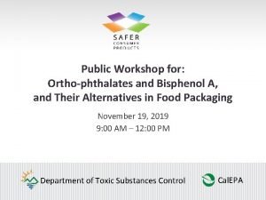 Public Workshop for Orthophthalates and Bisphenol A and