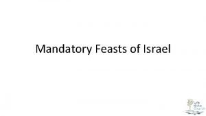 Mandatory Feasts of Israel The Feasts Sabbath Leviticus