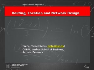 Nizhny Novgorod presentation 1 Routing Location and Network
