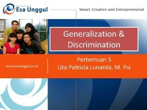 Generalization Discrimination Pertemuan 5 Lita Patricia Lunanta M