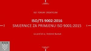 ISO FORUM CROATICUM ISOTS 9002 2016 SMJERNICE ZA