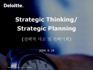 Strategic Thinking Strategic Planning 2004 9 24 Presentation