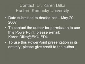 Contact Dr Karen Dilka Eastern Kentucky University Date