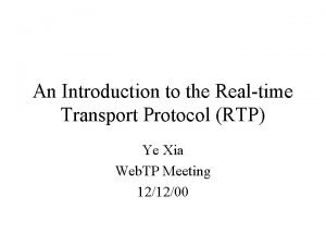 An Introduction to the Realtime Transport Protocol RTP