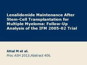 Lenalidomide Maintenance After StemCell Transplantation for Multiple Myeloma