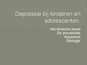 Depressie bij kinderen en adolescenten v Het klinische