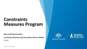 Constraints Measures Program Murray Darling Association Connecting catchments