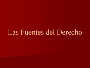 Las Fuentes del Derecho Sistema Jurdico El fenomeno