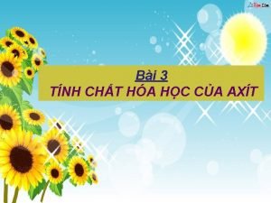 Bi 3 TNH CHT HA HC CA AXT