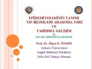 EPDEMYOLOJNN TANIMI TIP BLMLER ARASINDA YER VE TARHSEL