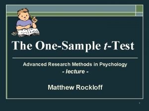 The OneSample tTest Advanced Research Methods in Psychology