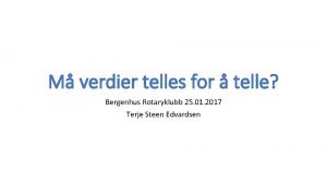 M verdier telles for telle Bergenhus Rotaryklubb 25