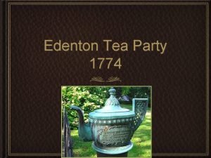 Edenton tea party date