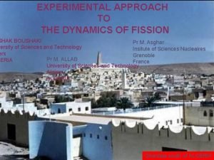 EXPERIMENTAL APPROACH TO THE DYNAMICS OF FISSION SHAK