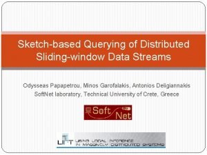 Sketchbased Querying of Distributed Slidingwindow Data Streams Odysseas