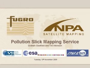 Pollution Slick Mapping Service Graham Glanfield and Tim