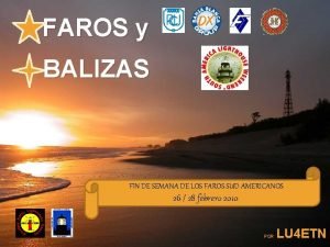 FAROS y BALIZAS FIN DE SEMANA DE LOS