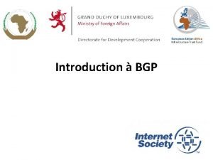 Introduction BGP 1 Border Gateway Protocol Un protocole