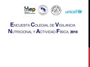 ENCUESTA COLEGIAL DE VIGILANCIA NUTRICIONAL Y ACTIVIDAD FSICA