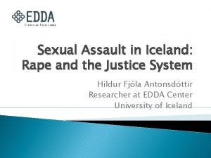 Sexual Assault in Iceland Rape and the Justice