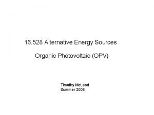16 528 Alternative Energy Sources Organic Photovoltaic OPV