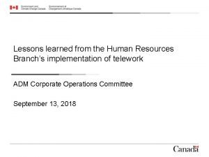 Lessons learned from the Human Resources Branchs implementation