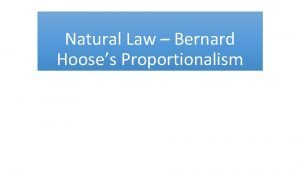 Natural Law Bernard Hooses Proportionalism Natural Law summary