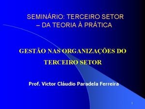 SEMINRIO TERCEIRO SETOR DA TEORIA PRTICA GESTO NAS