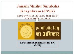 Janani Shishu Suraksha Karyakram JSSK SECRETARIES REVIEW MEETING