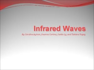 Characteristics of infrared Characteristics of infrared
