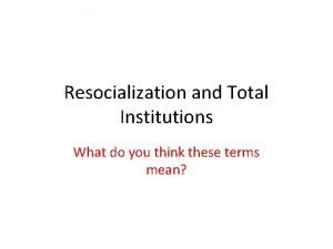 Examples of resocialization