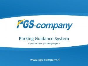Parking Guidance System speciaal voor parkeergarages www pgscompany