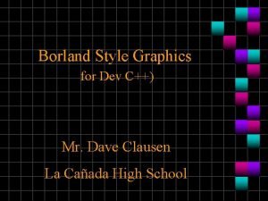 Borland Style Graphics for Dev C Mr Dave