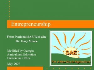 Entrepreneurship From National SAE Web Site Dr Gary