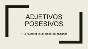 Adjetivo posesivo ejemplos