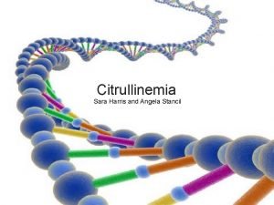 Citrullinemia