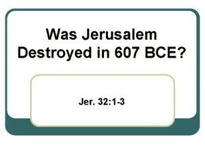 Was Jerusalem Destroyed in 607 BCE Jer 32