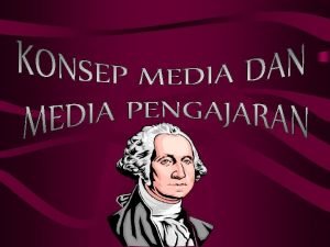 v Media atau medium dimaksudkan saluran komunikasi v