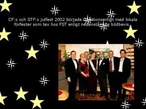 CF s och STF s julfest 2002 brjade