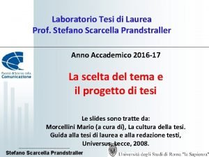 Laboratorio Tesi di Laurea Prof Stefano Scarcella Prandstraller
