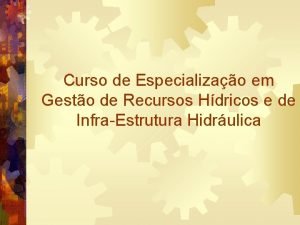 Curso de Especializao em Gesto de Recursos Hdricos