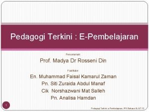 Pedagogi Terkini EPembelajaran Penceramah Prof Madya Dr Rosseni