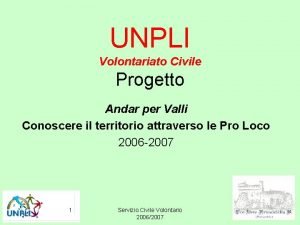 UNPLI Volontariato Civile Progetto Andar per Valli Conoscere