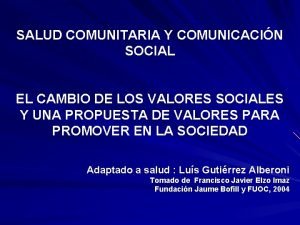 SALUD COMUNITARIA Y COMUNICACIN SOCIAL EL CAMBIO DE