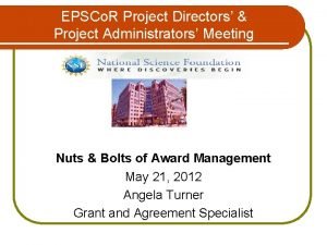 EPSCo R Project Directors Project Administrators Meeting Nuts