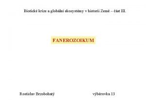 Biotick krize a globln ekosystmy v historii Zem