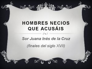 Hombres necios que acusais antitesis Hombres necios que acusais antitesis
