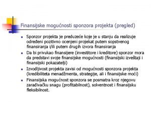 Finansijske mogunosti sponzora projekta pregled n n Sponzor