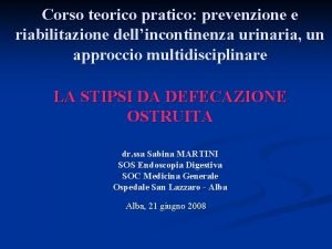 Corso teorico pratico prevenzione e riabilitazione dellincontinenza urinaria