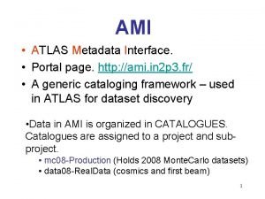 AMI ATLAS Metadata Interface Portal page http ami
